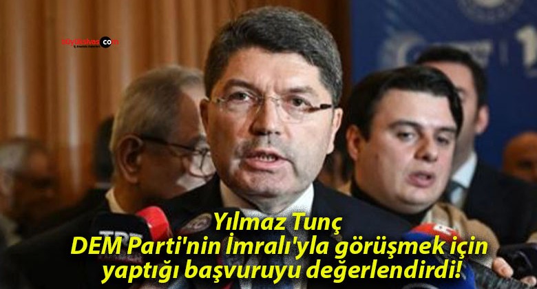 Yılmaz Tunç DEM Parti’nin İmralı’yla görüşmek için yaptığı başvuruyu değerlendirdi!