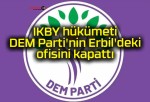 IKBY hükümeti DEM Parti’nin Erbil’deki ofisini kapattı