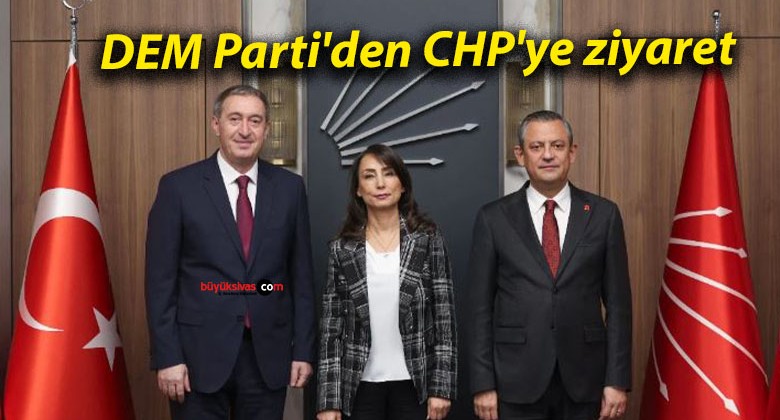 DEM Parti’den CHP’ye ziyaret