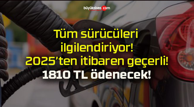 Tüm sürücüleri ilgilendiriyor! 2025’ten itibaren geçerli! 1810 TL ödenecek!