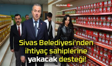 Sivas Belediyesi’nden ihtiyaç sahiplerine yakacak desteği!