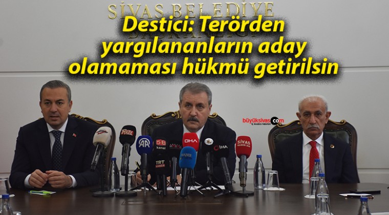 Destici: Terörden yargılananların aday olamaması hükmü getirilsin