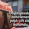 Doğalgazdan zehirlenen yaşlı çift ölü bulundu