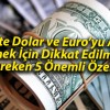 Sahte Dolar ve Euro’yu Ayırt Etmek İçin Dikkat Edilmesi Gereken 5 Önemli Özellik