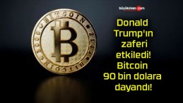 Donald Trump’ın zaferi etkiledi! Bitcoin 90 bin dolara dayandı!