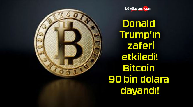 Donald Trump’ın zaferi etkiledi! Bitcoin 90 bin dolara dayandı!