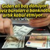 Giden eli boş dönüyor! Döviz büroları o banknotları artık kabul etmiyor…