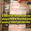 Elektrik faturalarını düşürmek mümkün! Artan enerji maliyetlerine çözüm