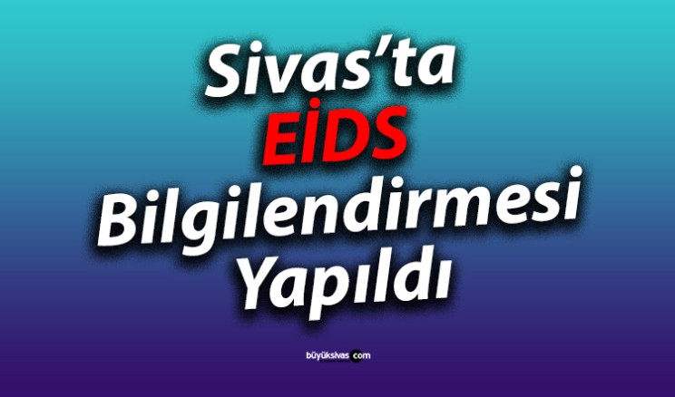 Sivas EİDS Tanıtım Paneli Düzenlendi