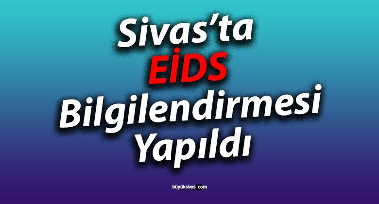 Sivas EİDS Tanıtım Paneli Düzenlendi