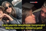 Canlı yayında sevgilisiyle öpüşmüştü! Wanda Nara’dan açıklama geldi!