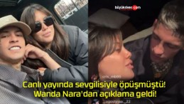 Canlı yayında sevgilisiyle öpüşmüştü! Wanda Nara’dan açıklama geldi!