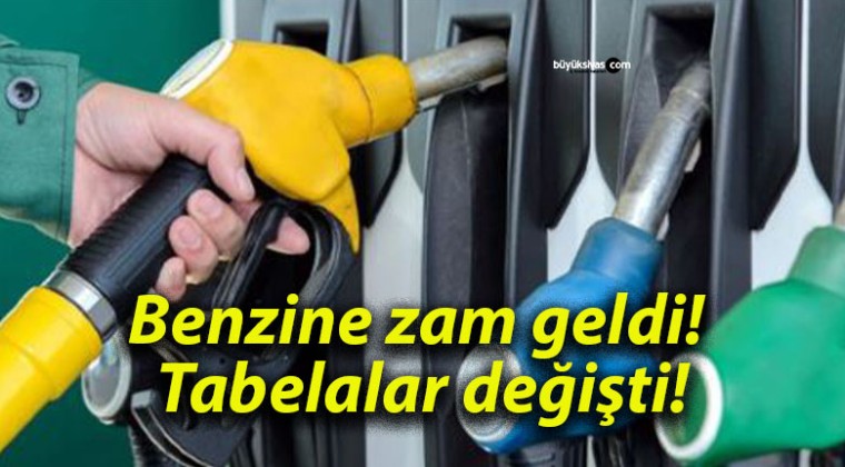 Benzine zam geldi! Tabelalar değişti!