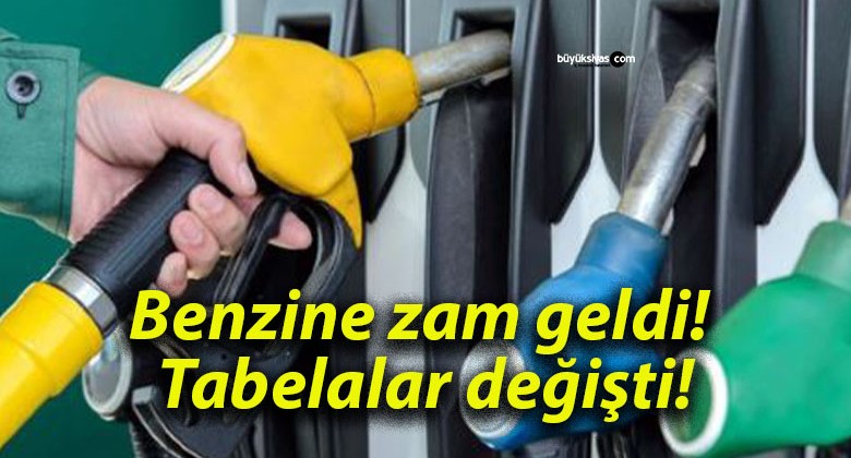 Benzine zam geldi! Tabelalar değişti!