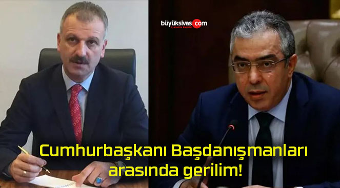 Cumhurbaşkanı Başdanışmanları arasında gerilim!