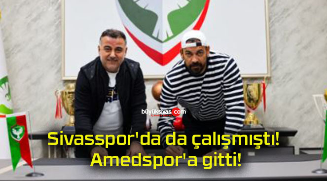 Sivasspor’da da çalışmıştı! Amedspor’a gitti!