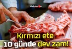 Kırmızı ete 10 günde dev zam!