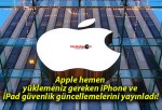 Apple hemen yüklemeniz gereken iPhone ve iPad güvenlik güncellemelerini yayınladı!