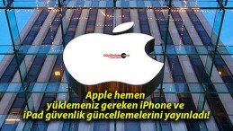 Apple hemen yüklemeniz gereken iPhone ve iPad güvenlik güncellemelerini yayınladı!