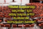 TBMM Başkanlığı seçimleri için aday sayısı arttı! Kulislerde konuşulan isimler!