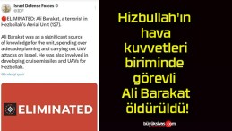 Hizbullah’ın hava kuvvetleri biriminde görevli Ali Barakat öldürüldü!