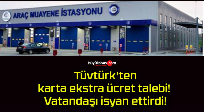 Tüvtürk’ten karta ekstra ücret talebi! Vatandaşı isyan ettirdi!