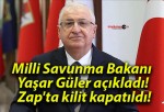 Milli Savunma Bakanı Yaşar Güler açıkladı! Zap’ta kilit kapatıldı!