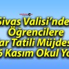 Sivas Valisi’nden Öğrencilere Kar Tatili Müjdesi! 26 Kasım Okul Yok!