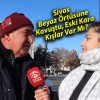 Sivas Beyaz Örtüsüne Kavuştu, Eski Kara Kışlar Var Mı?