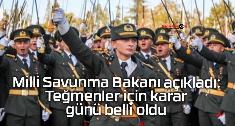 Milli Savunma Bakanı açıkladı: Teğmenler için karar günü belli oldu