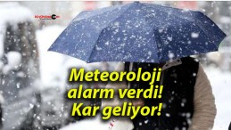 Meteoroloji alarm verdi! Kar geliyor!