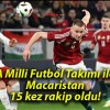 A Milli Futbol Takımı ile Macaristan 15 kez rakip oldu!