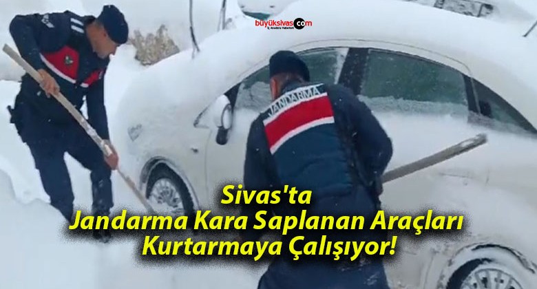 Sivas’ta Jandarma Kara Saplanan Araçları Kurtarmaya Çalışıyor!