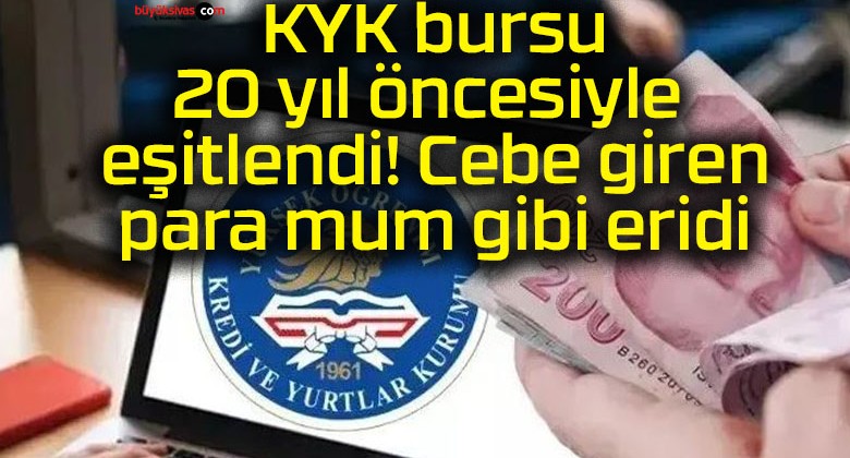 KYK bursu 20 yıl öncesiyle eşitlendi! Cebe giren para mum gibi eridi