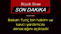 Bakan Tunç bin hakim ve savcı yardımcısı alınacağını açıkladı!