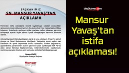 Mansur Yavaş’tan istifa açıklaması!