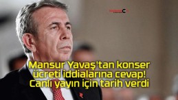 Mansur Yavaş’tan konser ücreti iddialarına cevap! Canlı yayın için tarih verdi