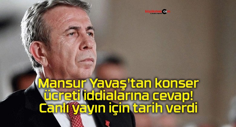 Mansur Yavaş’tan konser ücreti iddialarına cevap! Canlı yayın için tarih verdi