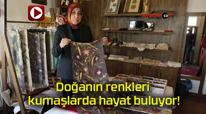 Doğanın renkleri kumaşlarda hayat buluyor!