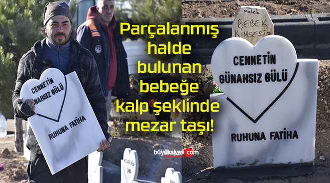 Parçalanmış halde bulunan bebeğe kalp şeklinde mezar taşı!