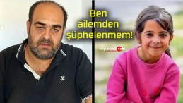 Ben ailemden şüphelenmem!