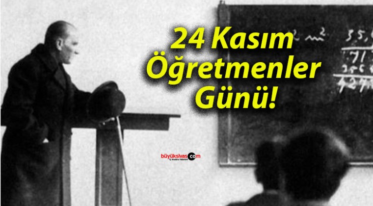 24 Kasım Öğretmenler Günü!