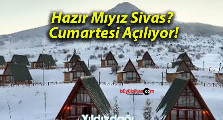 Hazır Mıyız Sivas? Cumartesi Açılıyor!