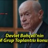 Devlet Bahçeli’nin TBMM Grup Toplantısı konuşması!