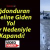 Yağdonduran Tüneline Giden Yol Kar Nedeniyle Kapandı!