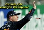 Formula 1’de şampiyon Verstappen!