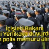 İçişleri Bakanı Ali Yerlikaya duyurdu: 12 bin polis memuru alınacak