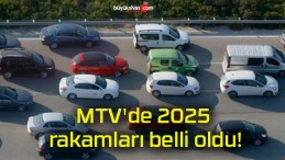 MTV’de 2025 rakamları belli oldu!