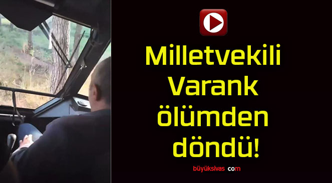 Milletvekili Varank ölümden döndü!