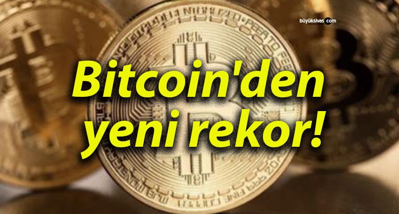 Bitcoin’den yeni rekor!